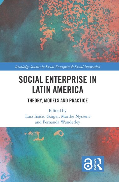 Luiz Inácio Gaiger, Marthe Nyssens, Fernanda Wanderley - Social Enterprise in Latin America, Inbunden