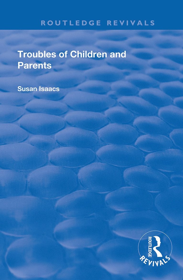 Susan Isaacs - Troubles of Children and Parents, Häftad