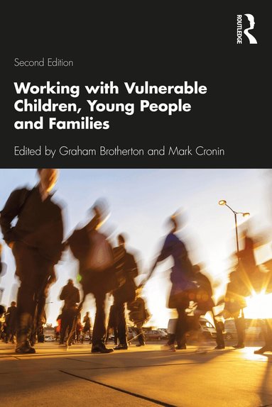 Graham Brotherton, Mark Cronin - Working with Vulnerable Children, Young People and Families, Häftad