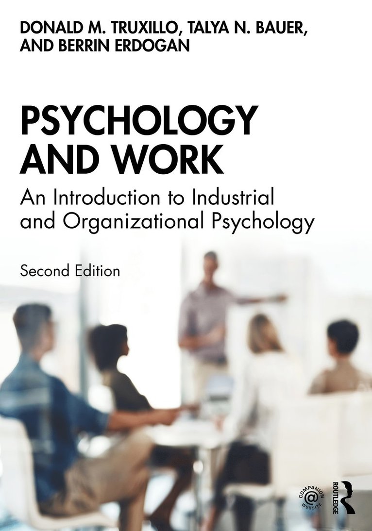 Donald M. Truxillo, Talya N. Bauer, Berrin Erdogan - Psychology and Work, Häftad