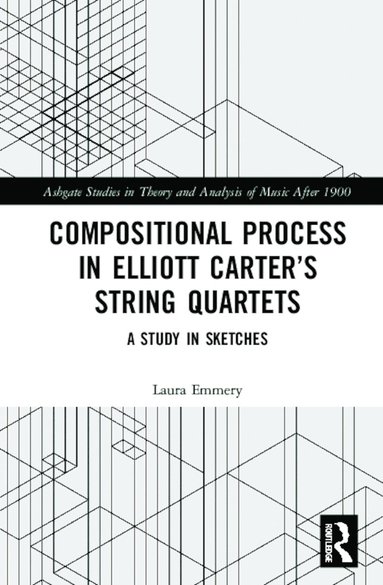 bokomslag Compositional Process in Elliott Carter's String Quartets
