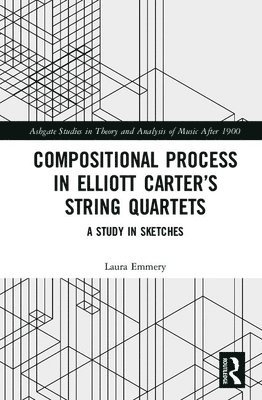 Compositional Process in Elliott Carters String Quartets 1