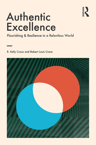 R. Kelly Crace, Robert Louis Crace - Authentic Excellence, Häftad
