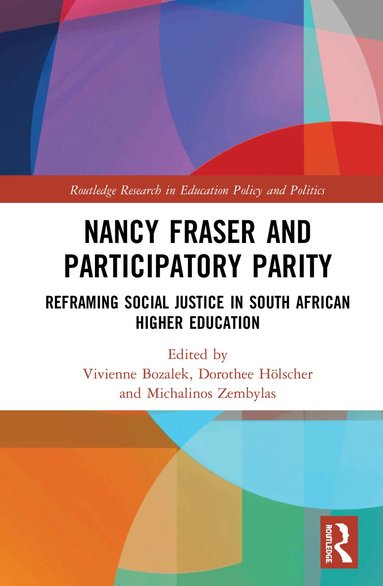 Vivienne Bozalek, Dorothee Hölscher, Michalinos Zembylas - Nancy Fraser and Participatory Parity, Inbunden