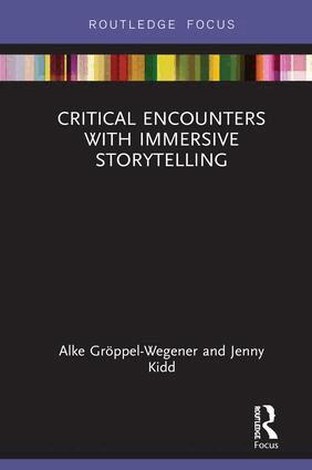 Alke Gröppel-Wegener, Jenny Kidd - Critical Encounters with Immersive Storytelling, Inbunden