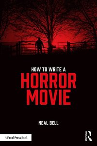 bokomslag How To Write A Horror Movie