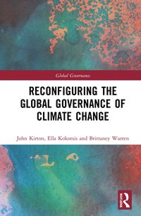 bokomslag Reconfiguring the Global Governance of Climate Change