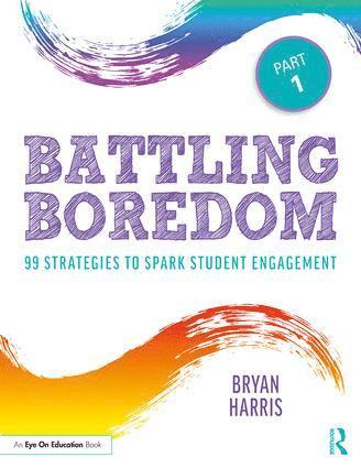 Bryan Harris, USA) Harris, Bryan (Casa Grande Elementary School District, Arizona - Battling Boredom, Part 1, Häftad