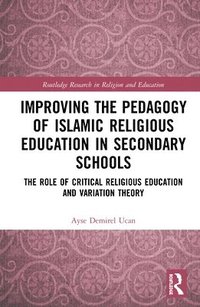 bokomslag Improving the Pedagogy of Islamic Religious Education in Secondary Schools