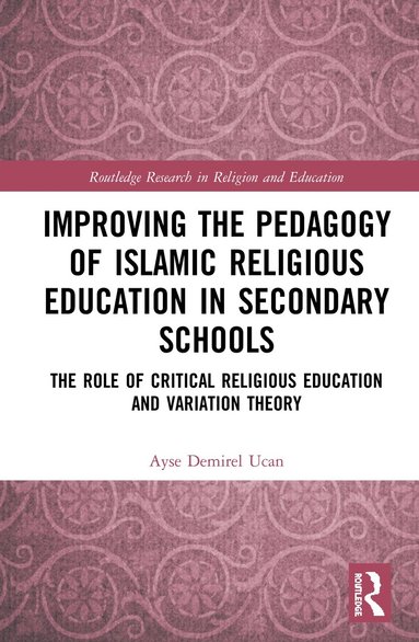 bokomslag Improving the Pedagogy of Islamic Religious Education in Secondary Schools