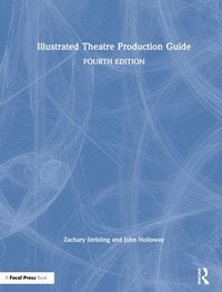 bokomslag Illustrated Theatre Production Guide