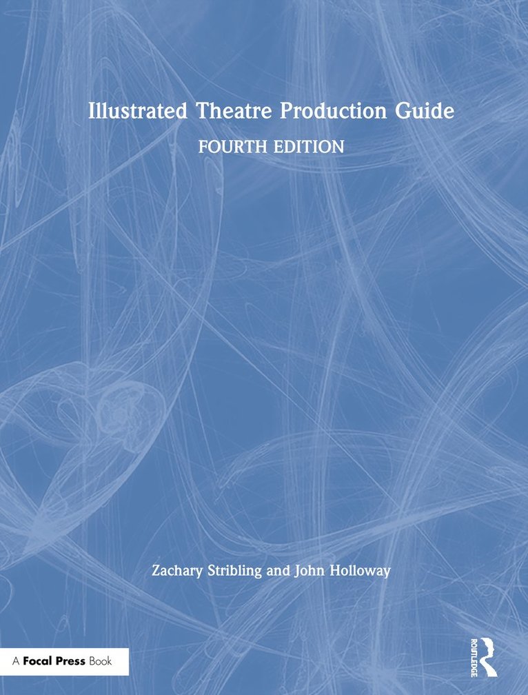 Zachary Stribling, John Holloway, Lexington) Stribling, Zachary (University of Kentucky - Illustrated Theatre Production Guide, Inbunden