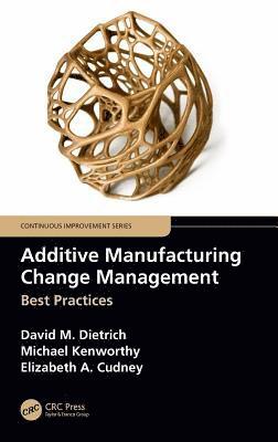 Additive Manufacturing Change Management 1
