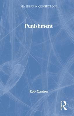 Rob Canton, UK) Canton, Rob (De Montfort University - Punishment, Inbunden