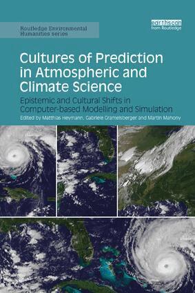 Matthias Heymann, Gabriele Gramelsberger, Martin Mahony - Cultures of Prediction in Atmospheric and Climate Science, Häftad
