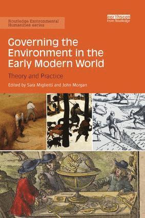 bokomslag Governing the Environment in the Early Modern World