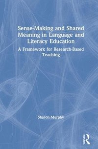 bokomslag Sense-Making and Shared Meaning in Language and Literacy Education