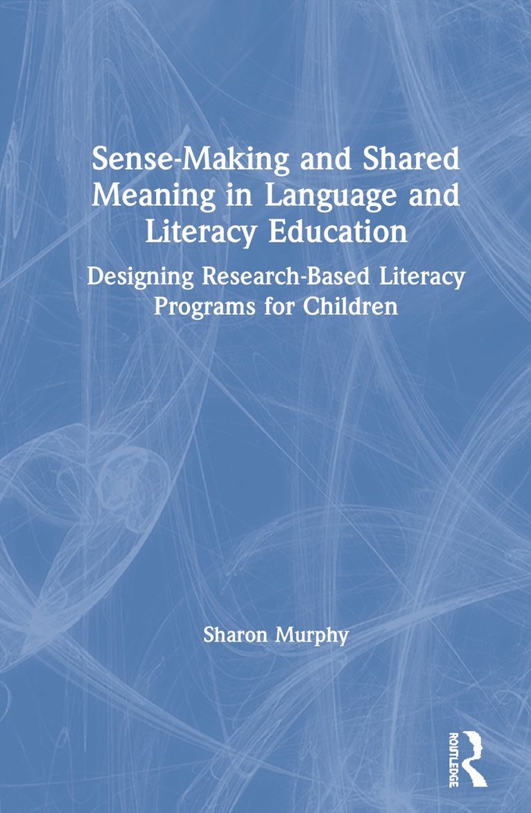 Sense-Making and Shared Meaning in Language and Literacy Education