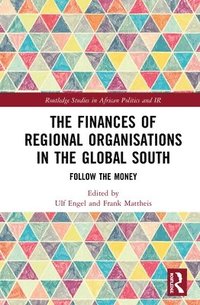 bokomslag The Finances of Regional Organisations in the Global South