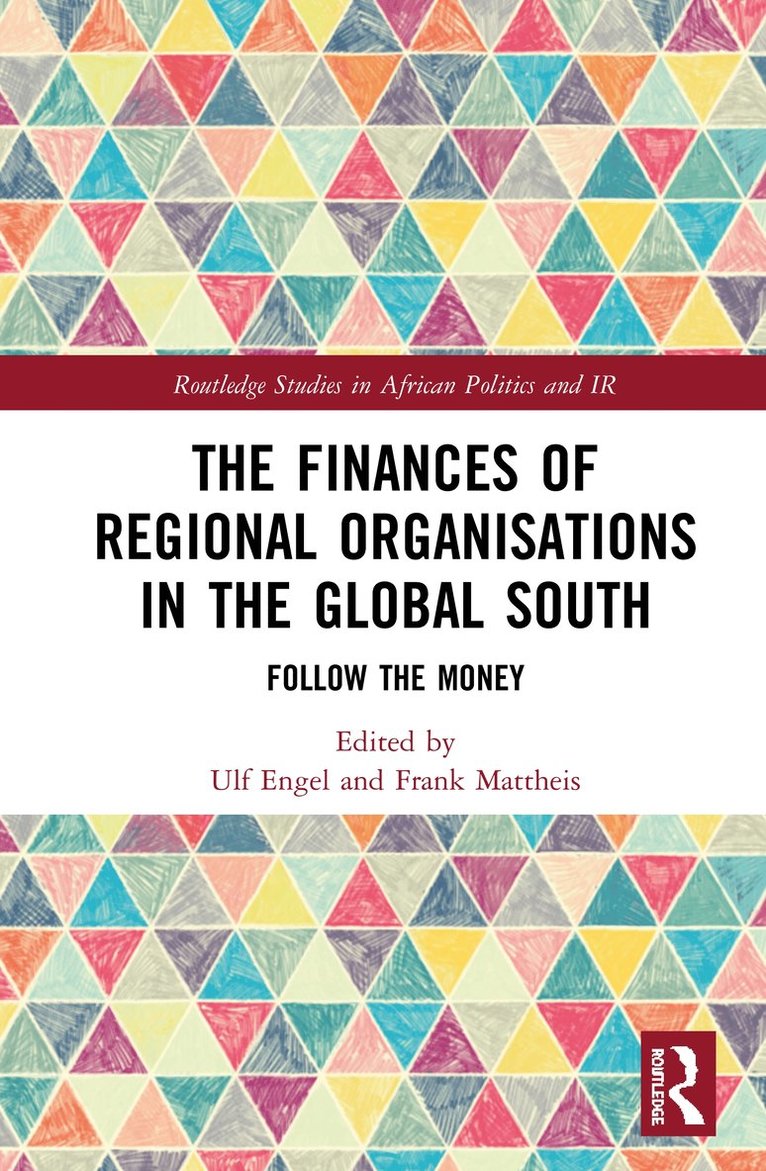 Ulf Engel, Frank Mattheis - Finances of Regional Organisations in the Global South, Inbunden