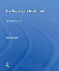 bokomslag Meanings Of Modern Art, Revised