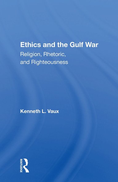 bokomslag Ethics and the Gulf War