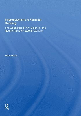 Impressionism: A Feminist Reading 1