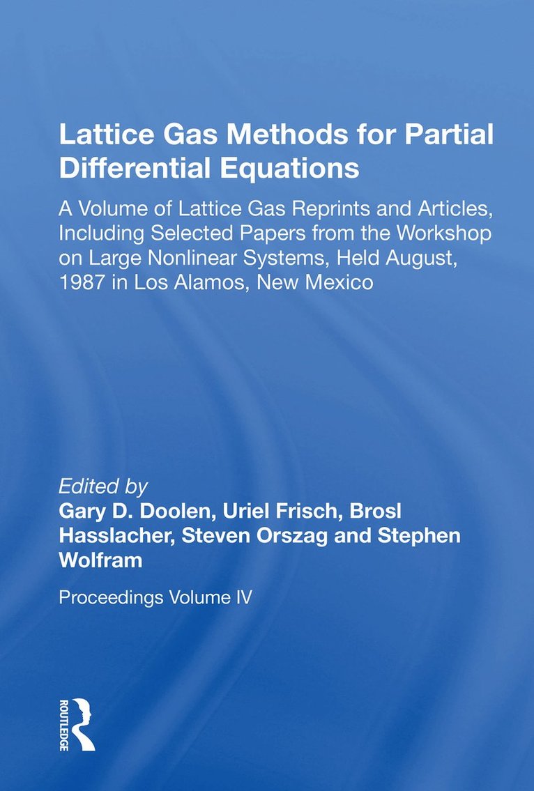 Lattice Gas Methods For Partial Differential Equations 1