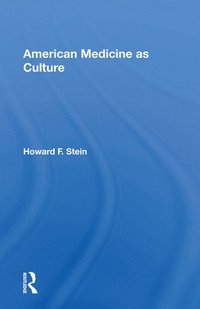 bokomslag American Medicine as Culture