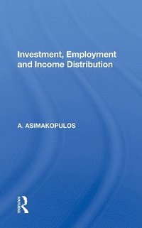 bokomslag Investment, Employment And Income Distribution