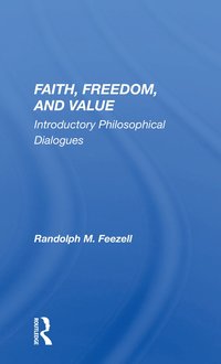 bokomslag Faith, Freedom, and Value