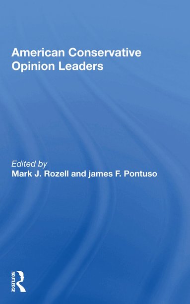 Mark J. Rozell - American Conservative Opinion Leaders, Häftad