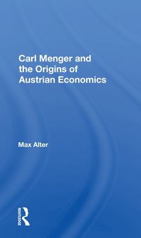 bokomslag Carl Menger and the Origins of Austrian Economics