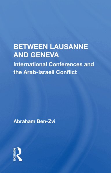 Abraham Ben-Zvi - Between Lausanne and Geneva, Häftad