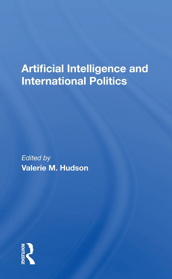 Artificial Intelligence And International Politics 1