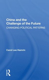 bokomslag China And The Challenge Of The Future