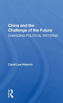 bokomslag China and the Challenge of the Future