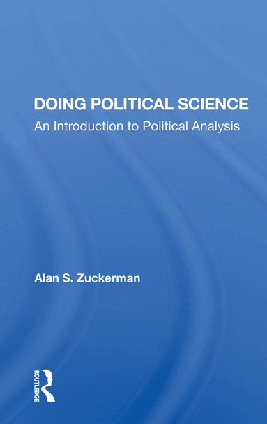 Alan S Zuckerman - Doing Political Science, Häftad