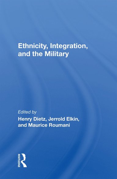 bokomslag Ethnicity, Integration And The Military