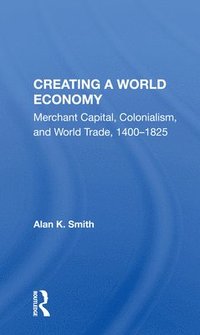 bokomslag Creating A World Economy