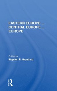 bokomslag Eastern Europe . . . Central Europe . . . Europe