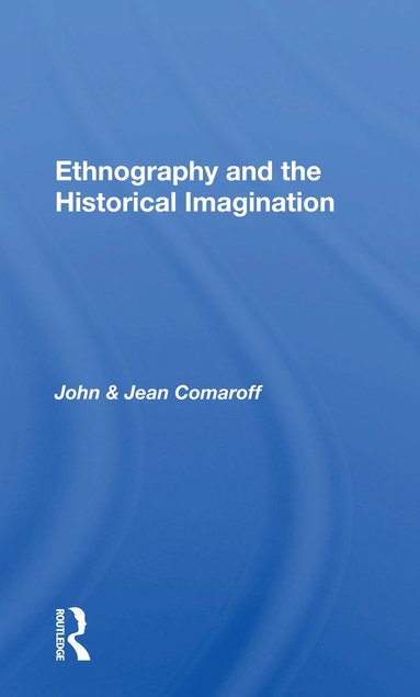 bokomslag Ethnography and the Historical Imagination
