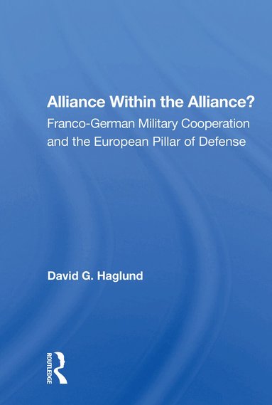 David G. Haglund - Alliance Within The Alliance?, Häftad