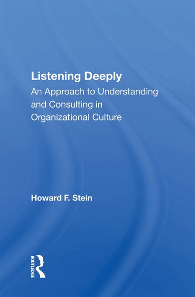 Howard F Stein - Listening Deeply, Häftad