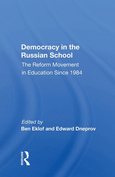 Ben Eklof - Democracy In The Russian School, Häftad