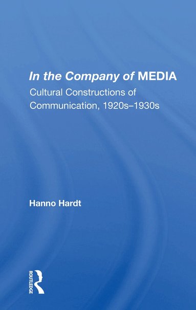 Hanno Hardt - In the Company of MEDIA, Häftad