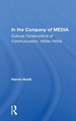 Hanno Hardt - In the Company of MEDIA, Häftad