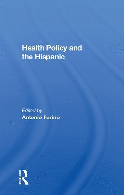 Health Policy And The Hispanic 1