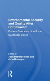 bokomslag Environmental Security And Quality After Communism
