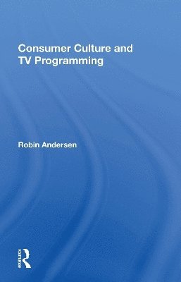 Consumer Culture And Tv Programming 1